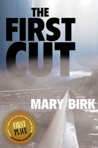 Title: The First Cut, Author: Mary Birk