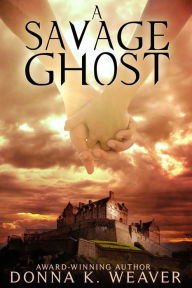 Title: A Savage Ghost, Author: Donna K. Weaver