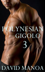 Title: Polynesian Gigolo 3, Author: David Manoa