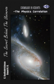 Title: Cosmology in Vedanta: The Physics Correlation, Author: C. Radhakrishnan
