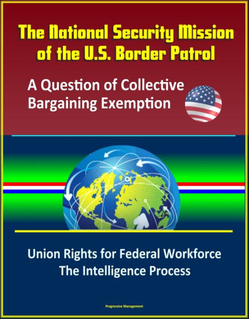 The National Security Mission of the U.S. Border Patrol: A Question of ...