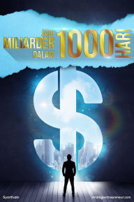 Title: Jadi Miliarder dalam 1000 Hari, Author: Syarifudin