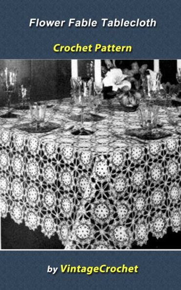 Flower Fable Tablecloth Crochet Pattern