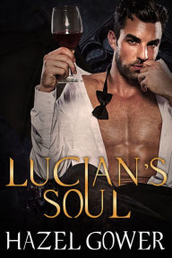 Title: Lucian's Soul, Author: Hazel Gower