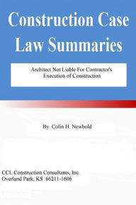 Title: Architect Not Liable for a Contractor's Execution of Construction, Author: CCL Construction Consultants