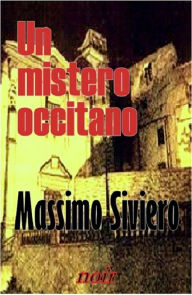 Title: Un mistero occitano, Author: Massimo Siviero