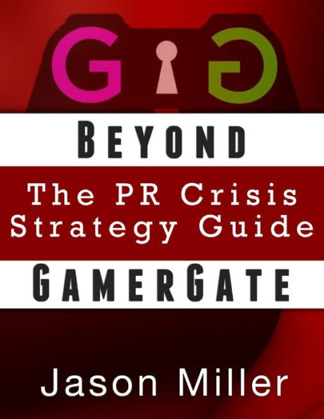Beyond GamerGate: The PR Crisis strategy guide