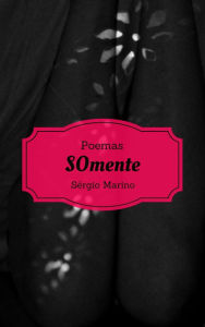 Title: SOmente, Author: Sérgio Marino