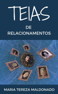 Title: Teias de Relacionamentos, Author: Maria Tereza Maldonado