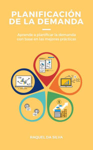 Title: Planificación de la demanda. Aprende a planificar la demanda con base en las mejores prácticas, Author: Saskia KÃhler