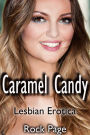 Caramel Candy: Lesbian Erotica