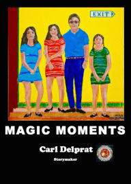 Title: Magic moments, Author: Carl Delprat