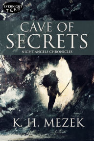 Title: Cave of Secrets, Author: K.H. Mezek