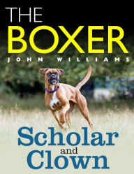 Title: The Boxer: Scholar and Clown, Author: John Williams