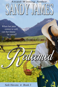 Title: Redeemed (Safe Havens 3), Author: Sandy James