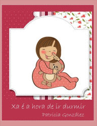 Title: Xa é a hora de ir durmir, Author: Patricia González