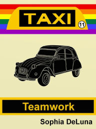 Title: Taxi - Teamwork (Book 11), Author: Sophia DeLuna