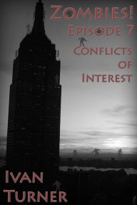 Title: Zombies! Episode 7: Conflicts of Interest, Author: Ivan Turner