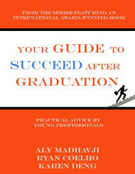 Title: Your Guide to Succeed After Graduation, Author: Aly Madhavji