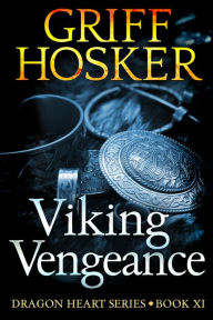 Title: Viking Vengeance, Author: Griff Hosker