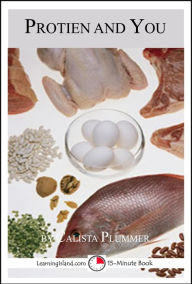 Title: Protein and You, Author: Calista Plummer