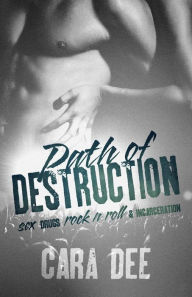 Title: Path of Destruction, Author: Cara Dee