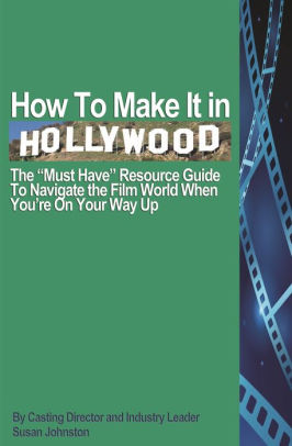 How To Make It In Hollywood By Susan Johnston Nook Book Ebook