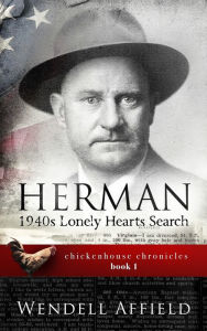 Title: Herman: 1940s Lonely Hearts Search, Author: Wendell Affield