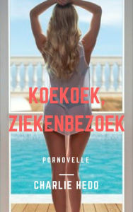 Title: Koekoek, Ziekenbezoek, Author: Charlie Hedo