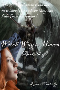 Title: Witch Way to Haven, Author: Robert Wright Jr