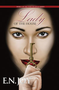 Title: Lady of the House (Forever Divas Series #3), Author: E. N. Joy
