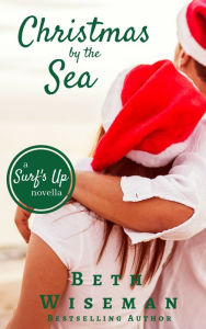 Title: Christmas by the Sea: A Surf's Up Romance Novella, Author: Beth Wiseman