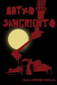 Title: Botxo Sangriento, Author: Guillermo Sicilia