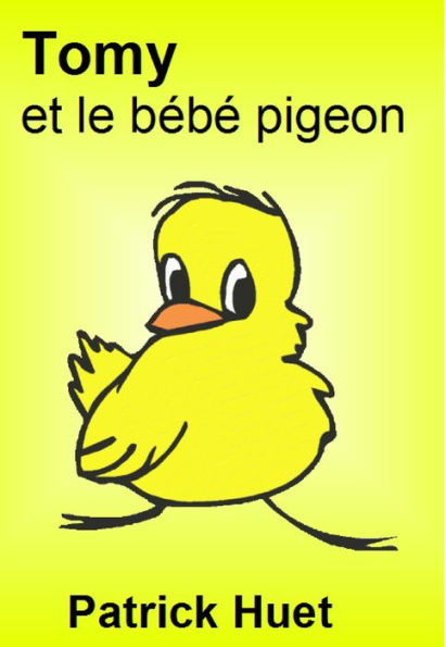 Tomy Et Le Bébé Pigeon