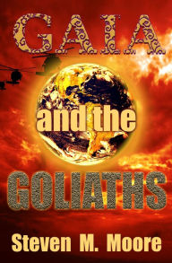 Title: Gaia and the Goliaths, Author: Steven M. Moore