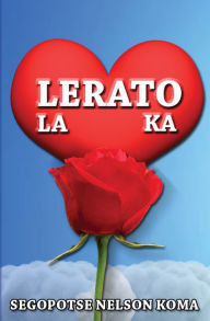 Title: Lerato La Ka, Author: Segopotse Nelson Koma