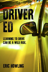 Title: Driver Ed, Author: Eric Howling