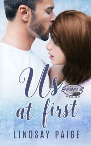 Title: Us at First, Author: Lindsay Paige