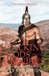 Title: The Walking Gods Trilogy Omnibus, Author: Ty Johnston