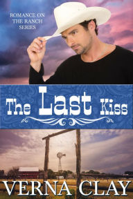 Title: The Last Kiss, Author: Verna Clay