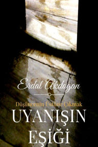 Title: Uyanisin Esigi, Author: Erdal Akdogan