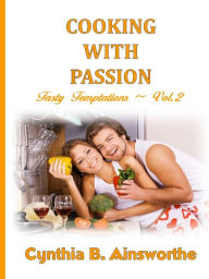 Title: Cooking with Passion, Author: Cynthia B Ainsworthe