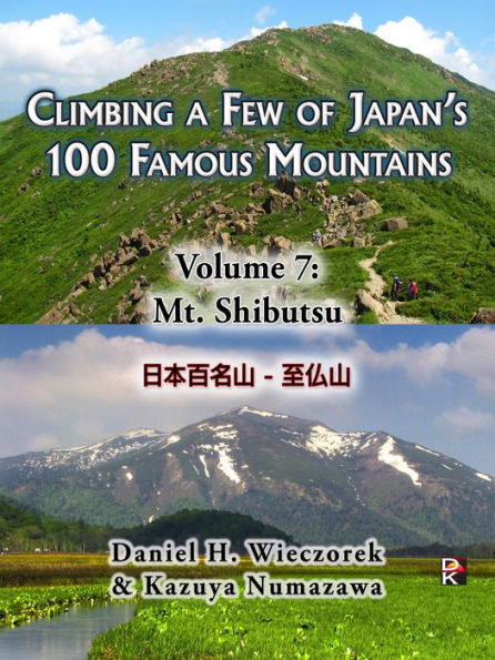 Climbing a Few of Japan's 100 Famous Mountains: Volume 7: Mt. Shibutsu