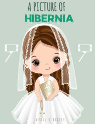 Title: A Picture of Hibernia, Author: Avril O'Reilly