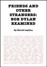 Title: Friends and Other Strangers: Bob Dylan Examined, Author: Banda Super G