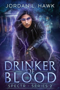 Title: Drinker of Blood, Author: Jordan L. Hawk