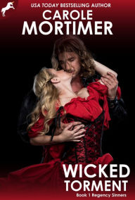 Title: Wicked Torment (Regency Sinners 1), Author: Carole Mortimer