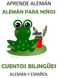 Title: Aprende Alemán: Alemán para Niños. Cuentos Bilingües Alemán y Español, Author: LingoLibros