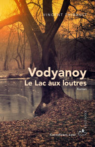 Title: Vodyanoy: Le Lac aux loutres, Author: Vincent Thibault