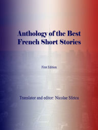 Title: Anthology of the Best French Short Stories, Author: Nicolae Sfetcu